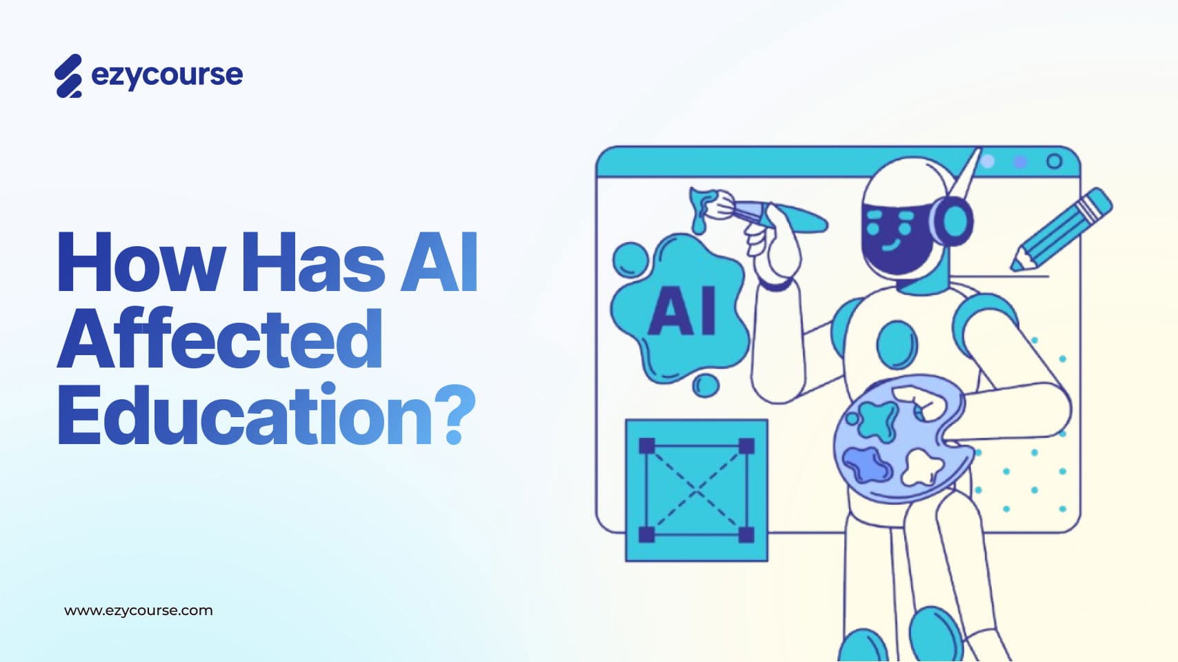 How Has AI Affected Education? (10 Practical Uses)