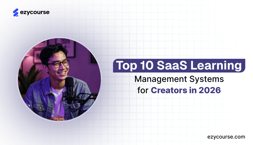 Top 10 SaaS Learning Management Systems for Creators in 2026  