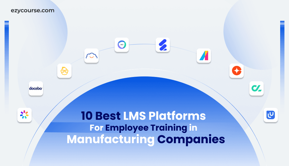 10 LMS Platforms for Employee Training in Manufacturing Companies
