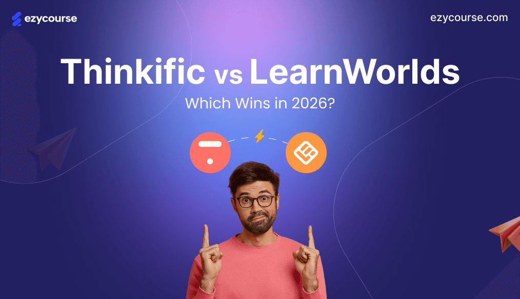 Thinkific vs LearnWorlds: Which Wins in 2026?