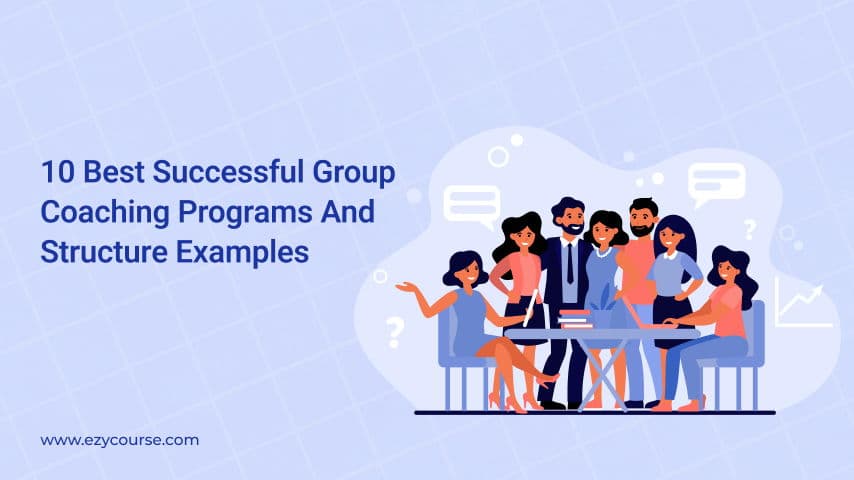 10 Best Successful Group Coaching Programs and Structure Examples