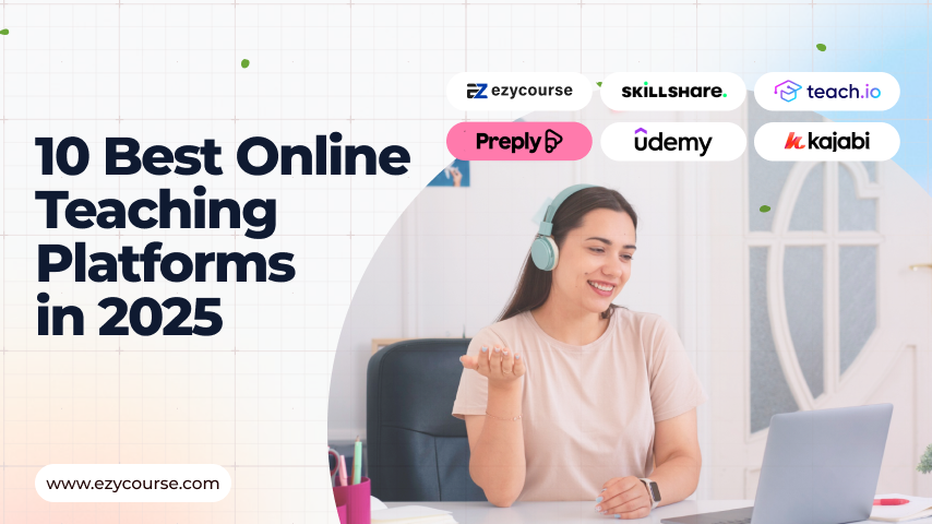 10 Best Online Teaching Platforms to Monetize Your Skills in 2025