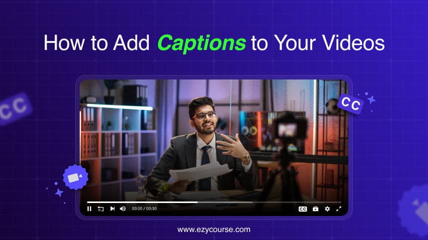 How to Add Captions to Videos in Minutes (Step-by-Step Guide)