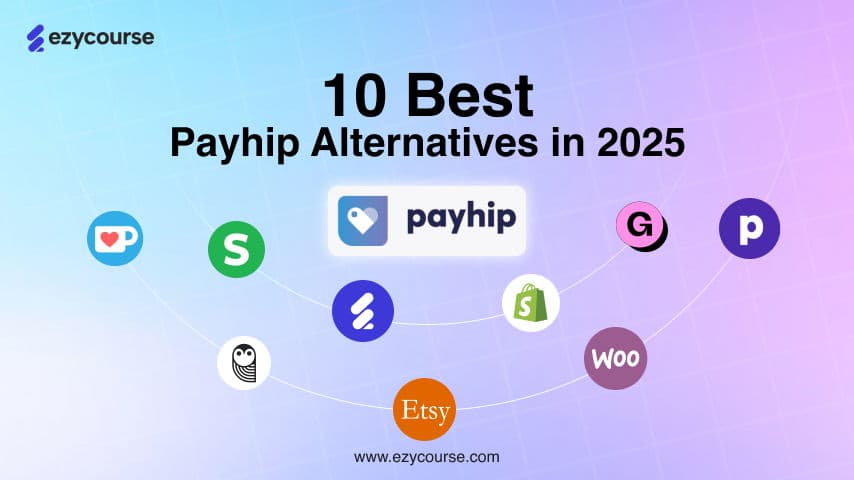 10 Best Payhip Alternatives to Sell Digital Products in 2025