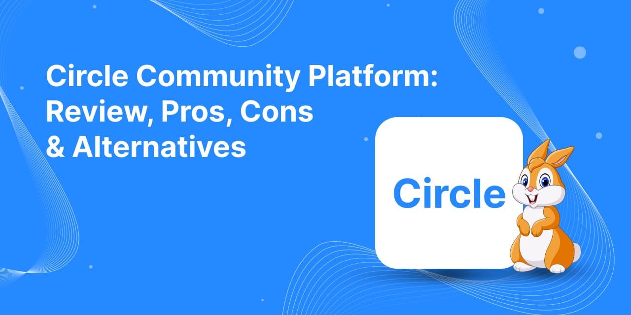 Circle Community Platform Review | 5 Affordable Alternatives