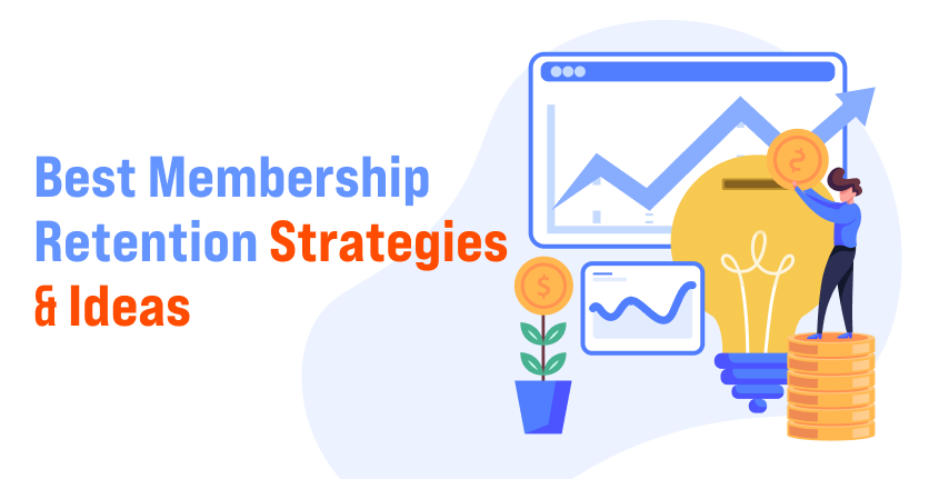 Membership Retention 101: Best Membership Retention Strategies & Ideas