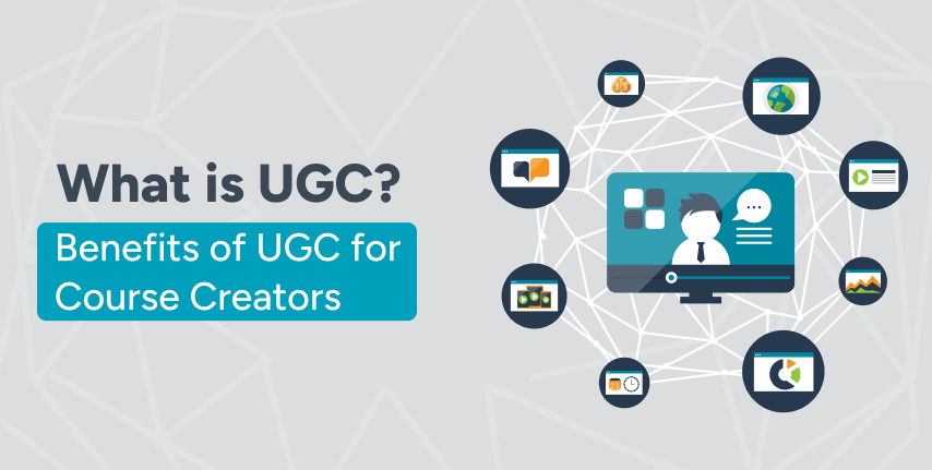 What is UGC? Benefits of UGC for Online Course Creators