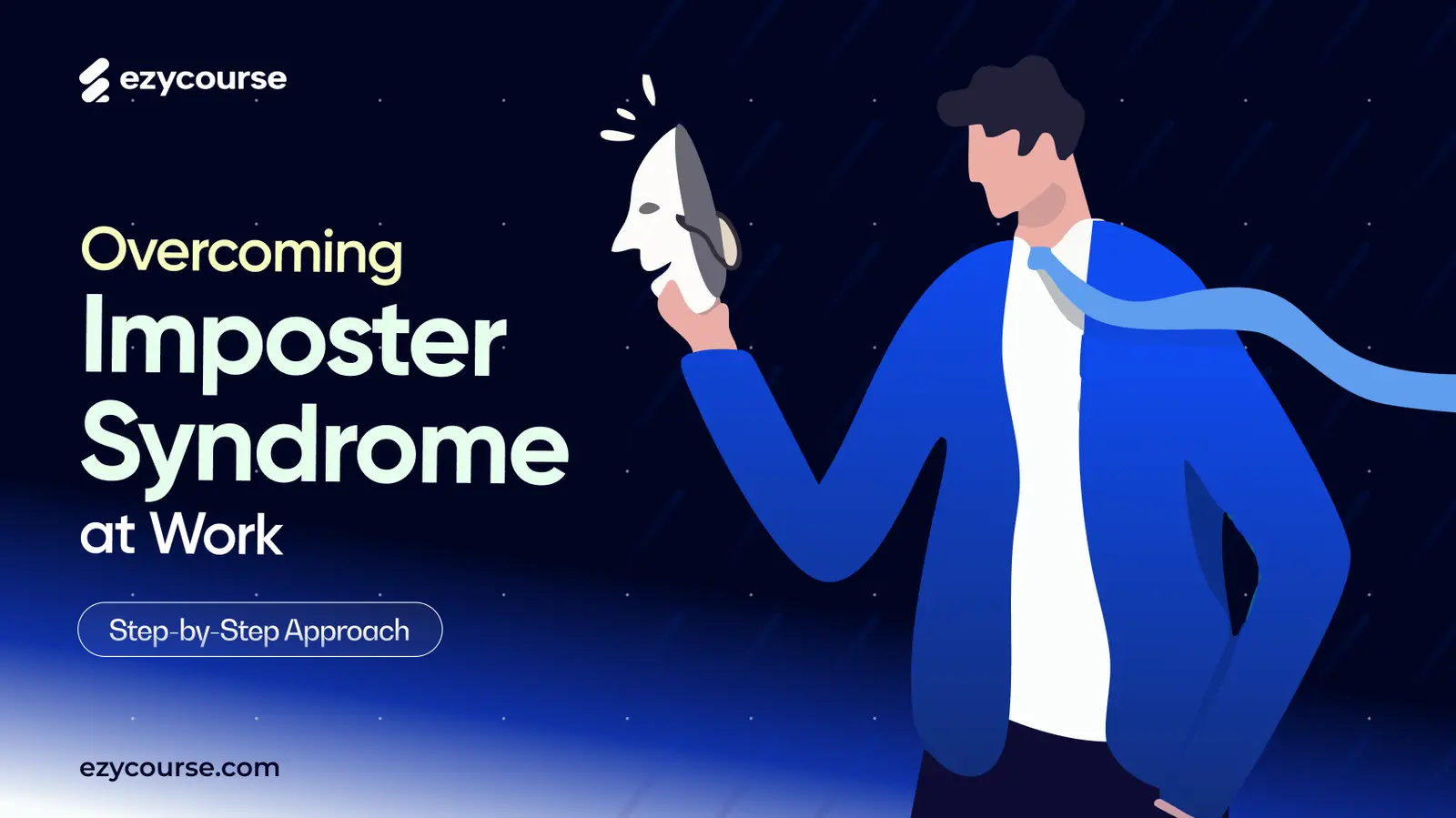 Overcoming Imposter Syndrome at Work: Step-by-Step Approach