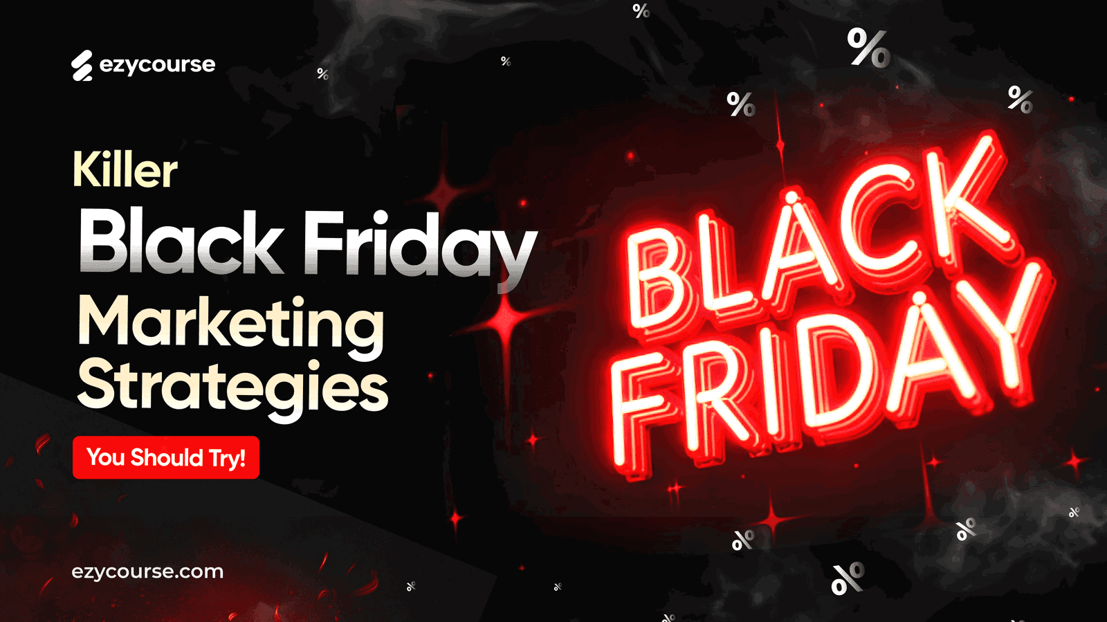 10 Proven Black Friday Marketing Strategies to Skyrocket Your Sales