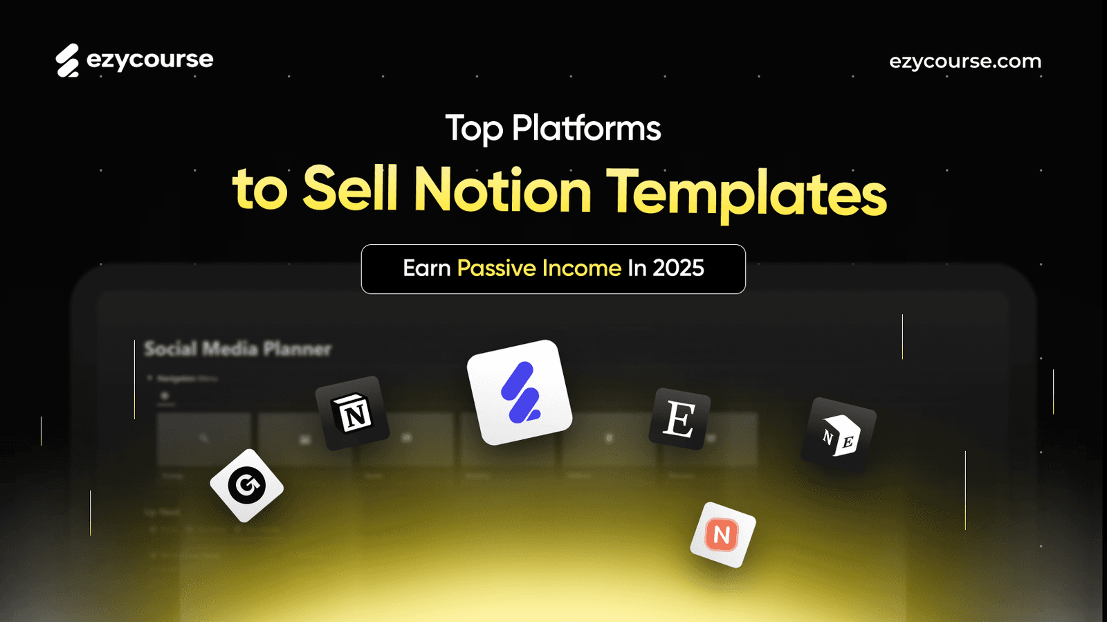 Top Platforms to Sell Notion Templates | Earn Passive Income in 2026