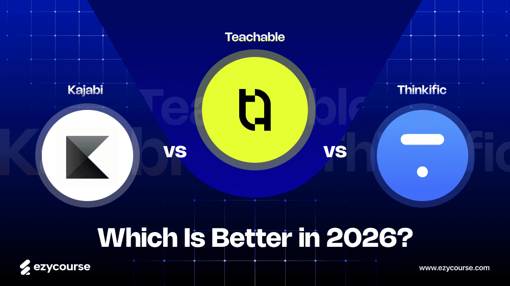 Kajabi vs Teachable vs Thinkific | Which Platform Is Best in 2026?